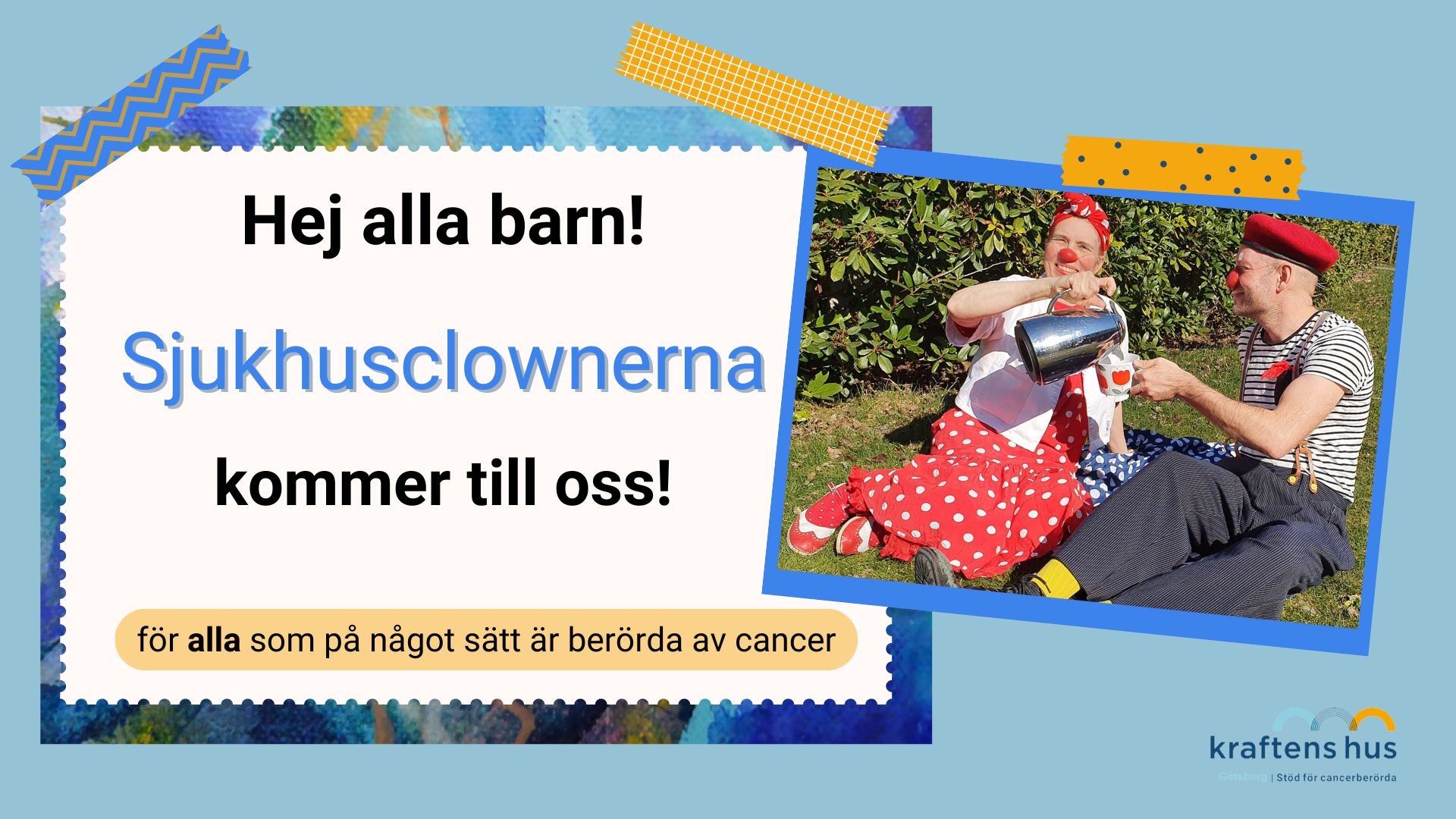 En text på vänstersidan lyder: "Hej alla barn! Sjukhusclownerna kommer till oss! För alla som är cancerberörda." Till höger ses en bild på två clowner som sitter på gräset.